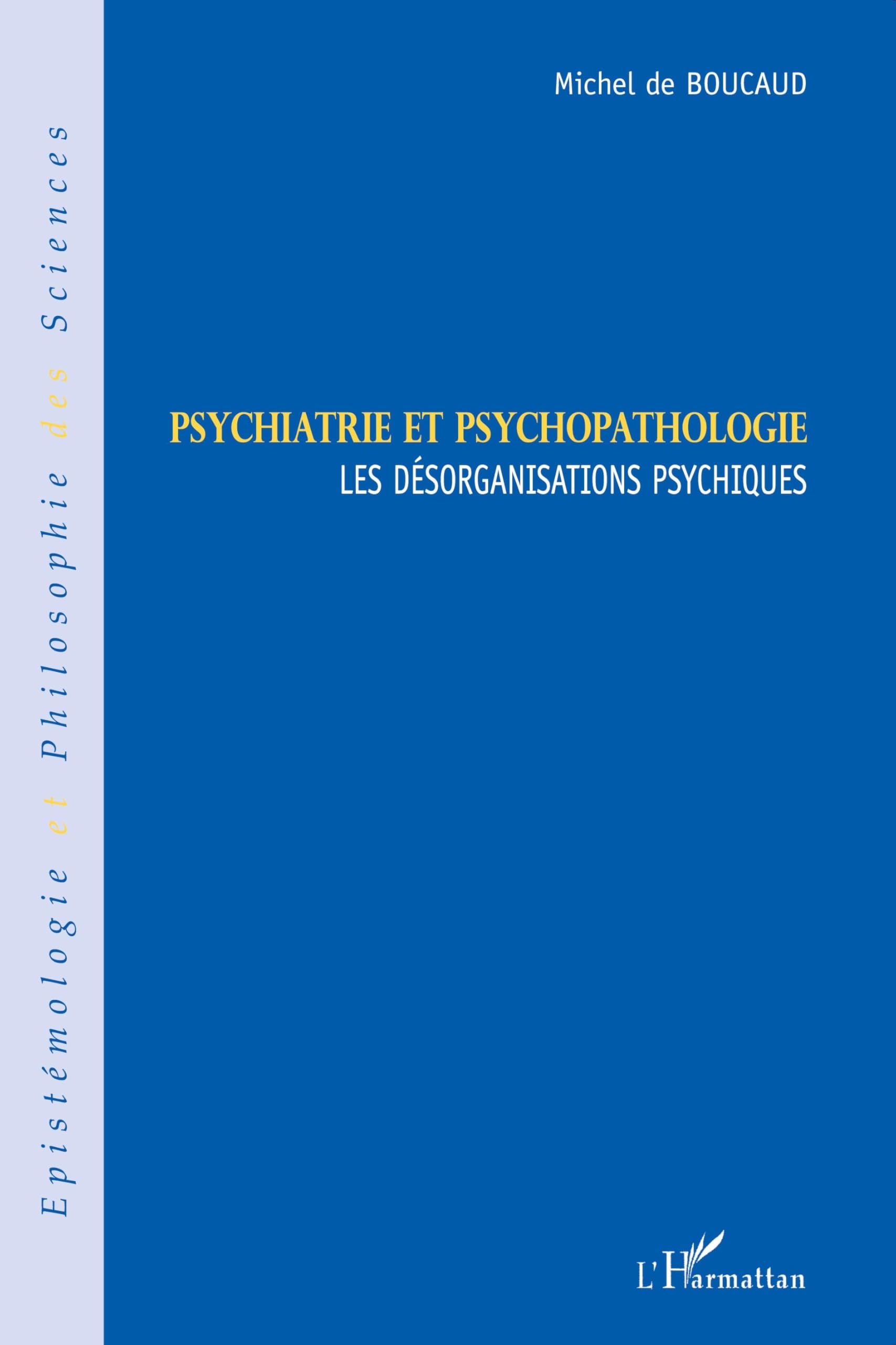 Psychiatrie et psychopathologie: Les désorganisations psychiques book