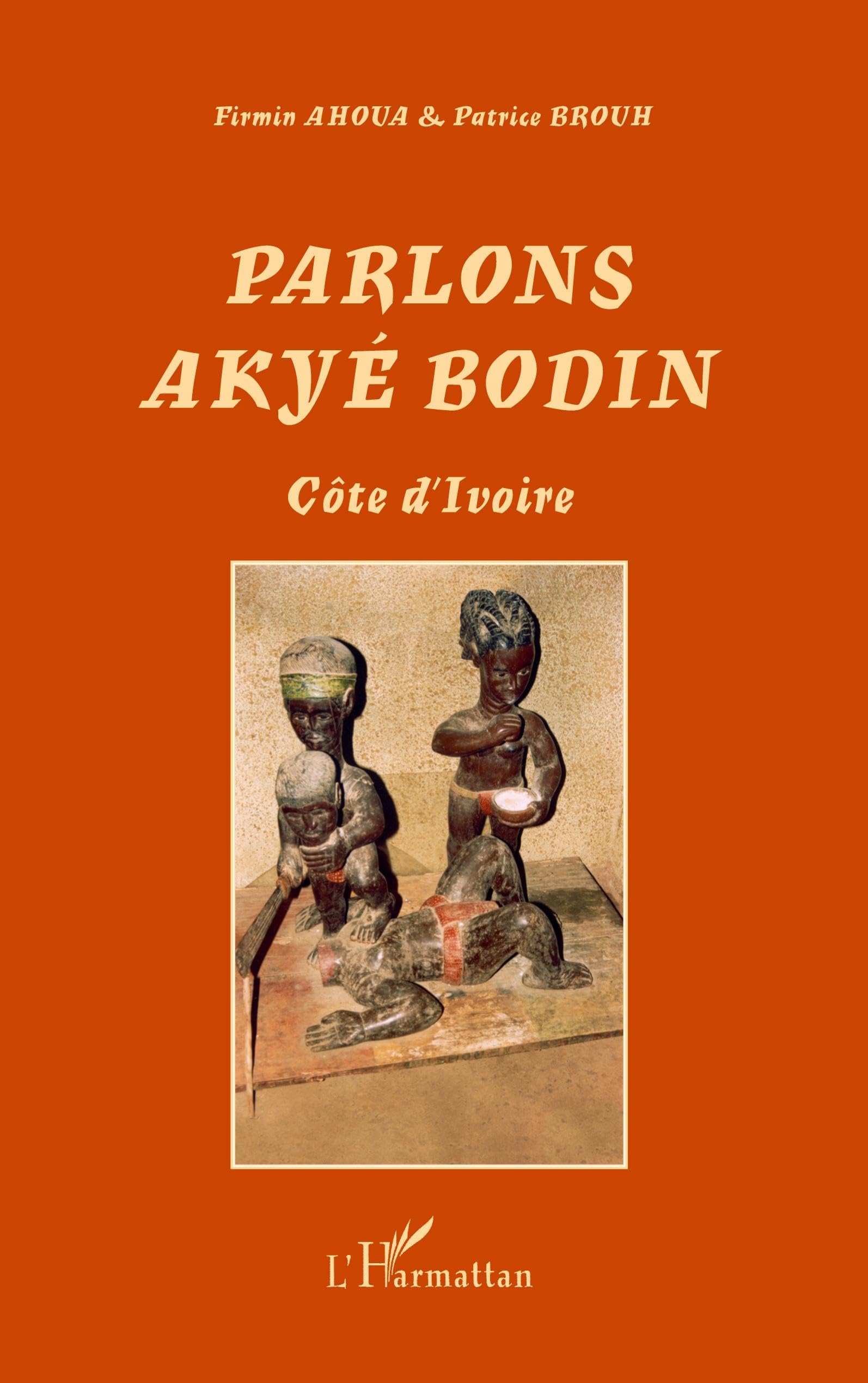 Parlons Akyé Bodin: Côte d'Ivoire book