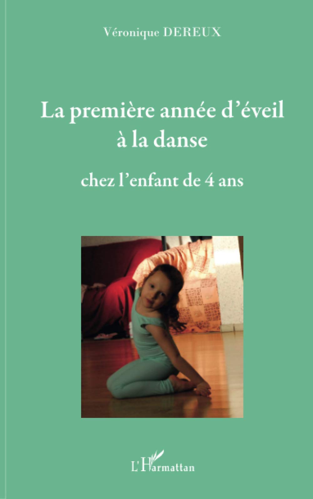 La première année d'éveil à la danse chez l'enfant de quatre ans book