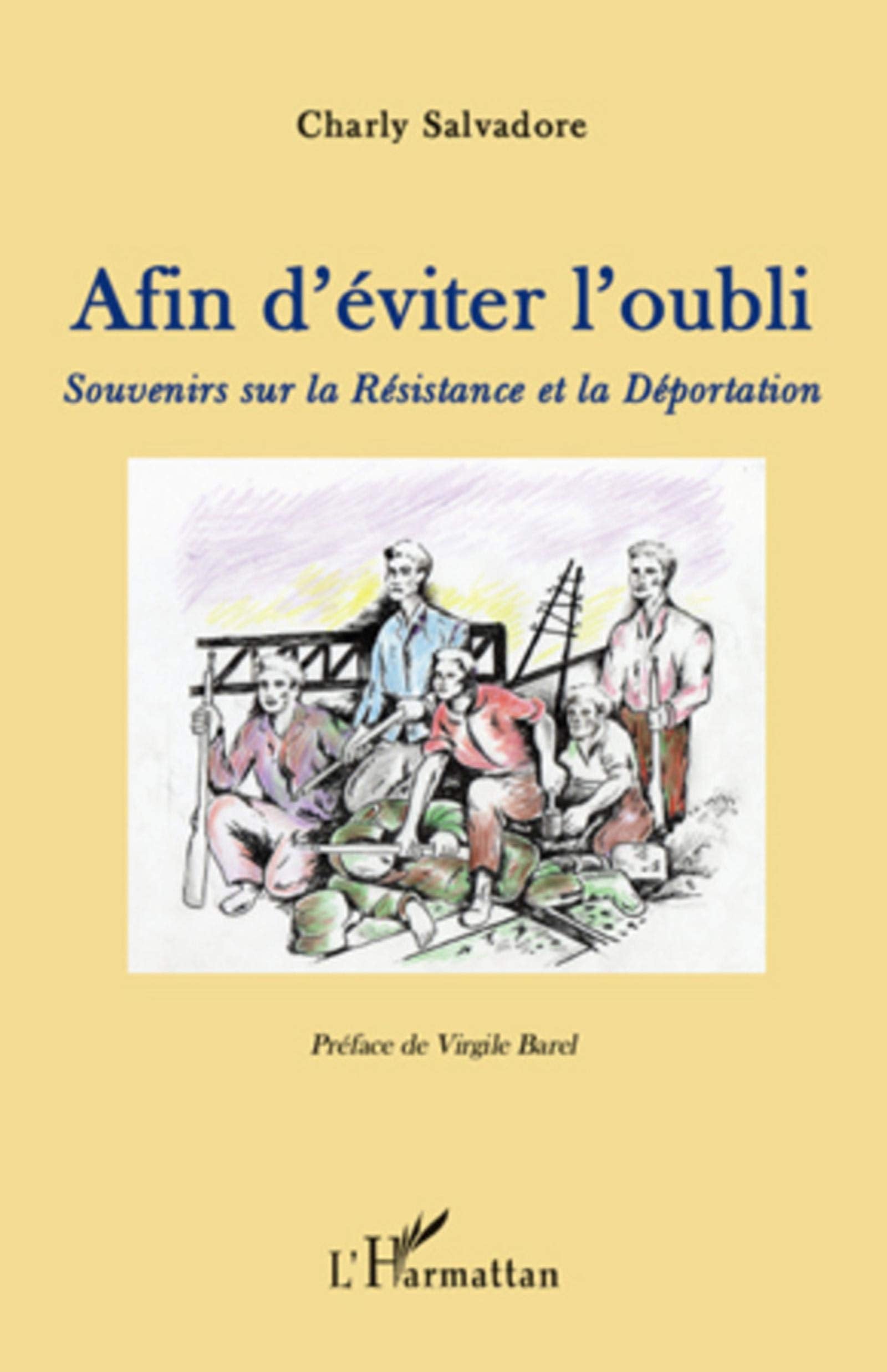 Afin d'éviter l'oubli: Souvenirs sur la Résistance et la Déportation book