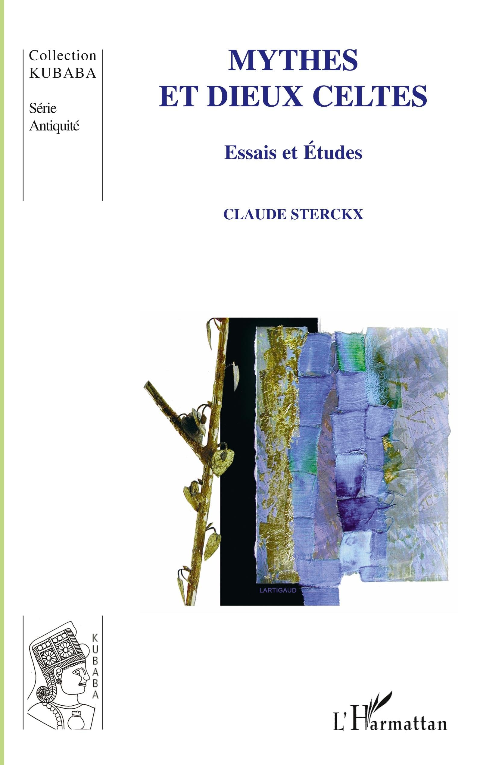 Mythes et dieux celtes: Essais et Etudes book
