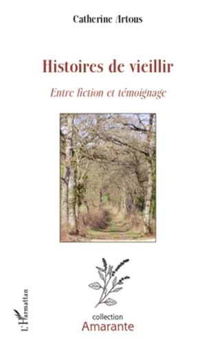 Histoires de vieillir entre fiction et témoignage Contemporary literature