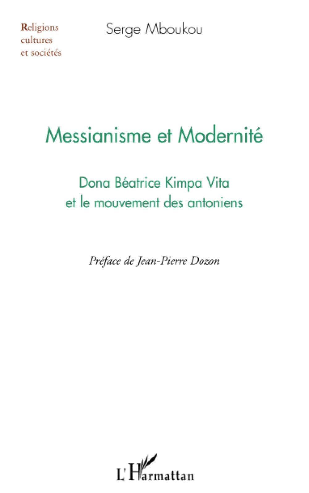 Messianisme et modernité: Dona Béatrice Kimpa Vita et le mouvement des antoniens book
