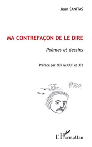 Ma contrefacon de la dire poemes et dessins: Poèmes et dessins Poetry