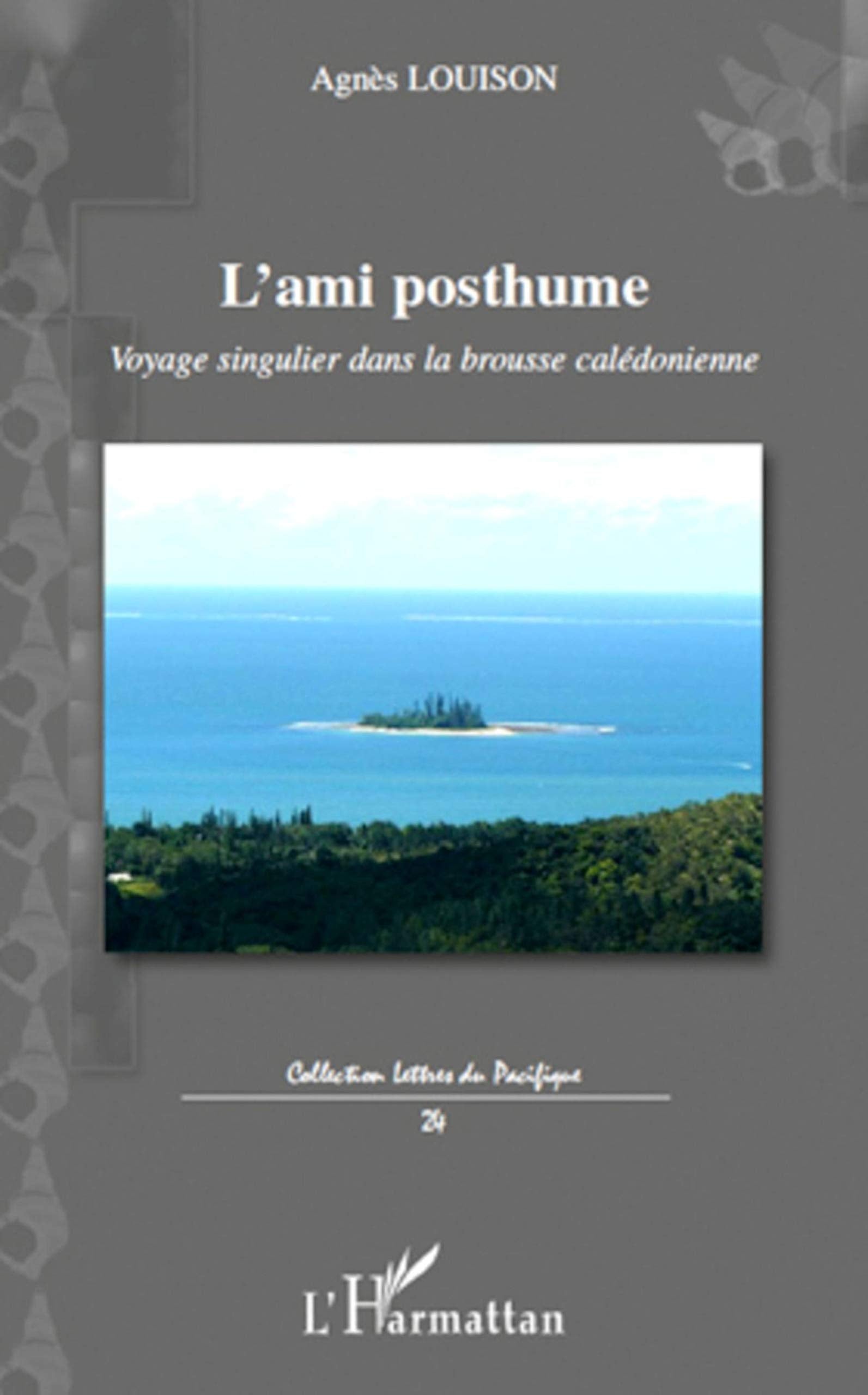 L'ami posthume: Voyage singulier dans la brousse calédonienne book