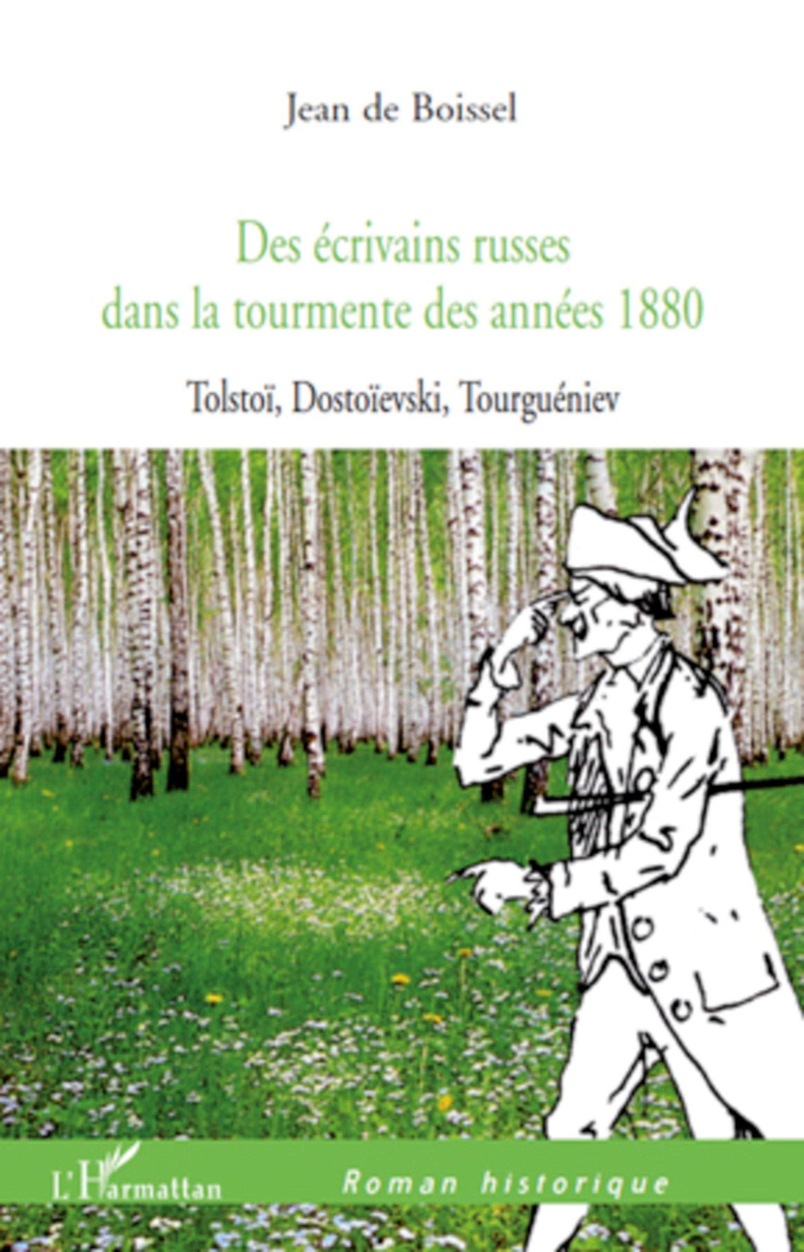 Des écrivains russes dans la tourmente des années 1880: Tolstoï, Dostoïevski, Tourguéniev book