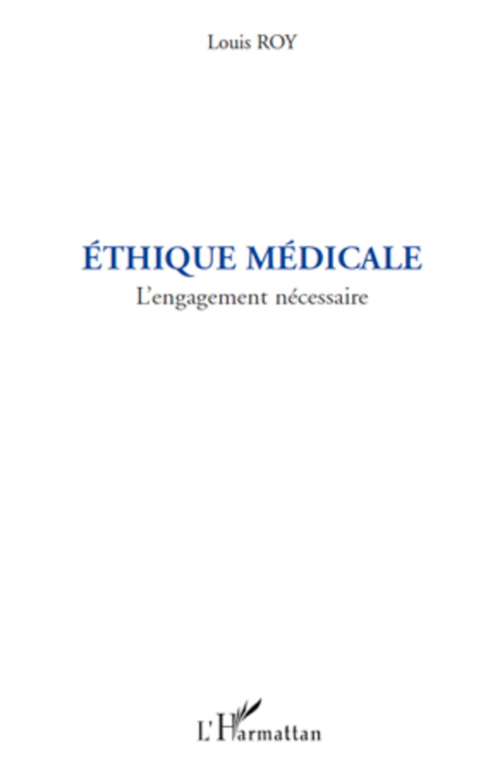 Ethique médicale: L'engagement nécessaire Medicine