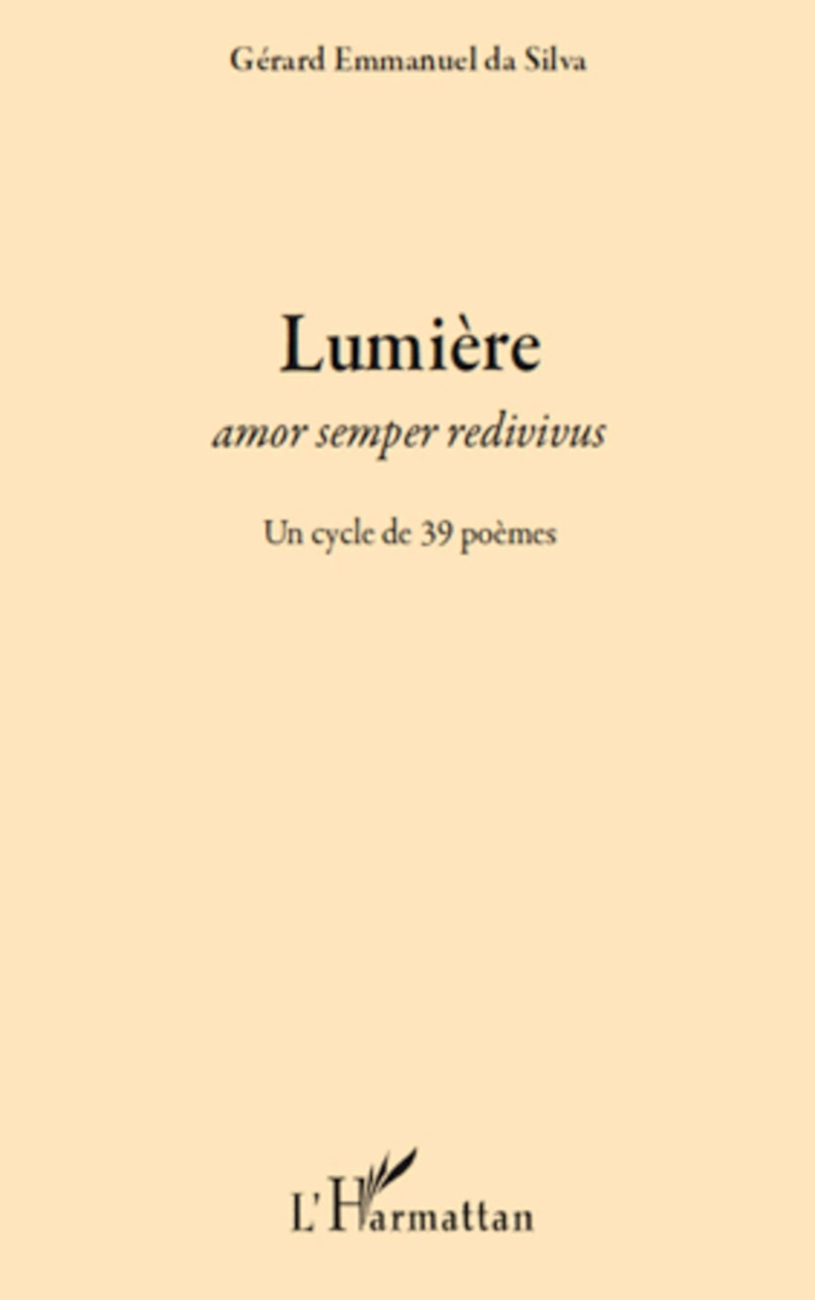 Lumière: Amor semper redivivus Un cycle de 39 poèmes book