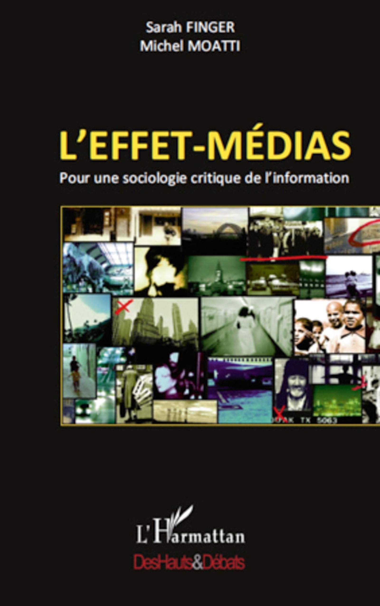 L'effet-médias: Pour une sociologie critique de l'information Media & Communication