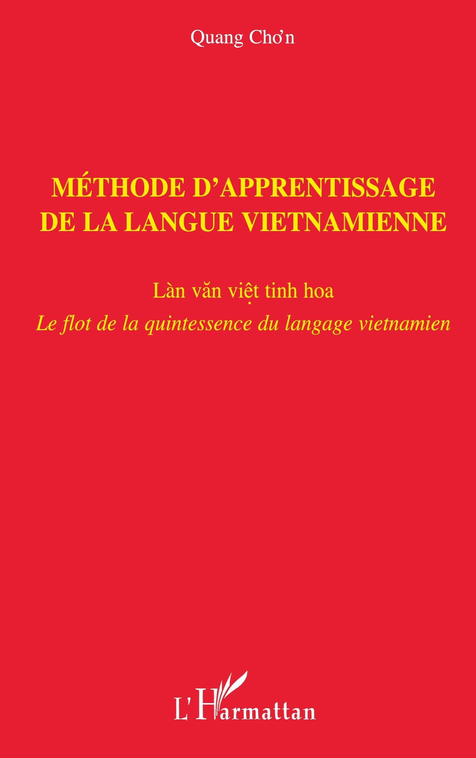 Méthode d'apprentissage de la langue vietnamienne: Làn van viet tinh hoa Le flot de la quintessences du langage vietnamien Foreign Languages ​​& Dictionaries