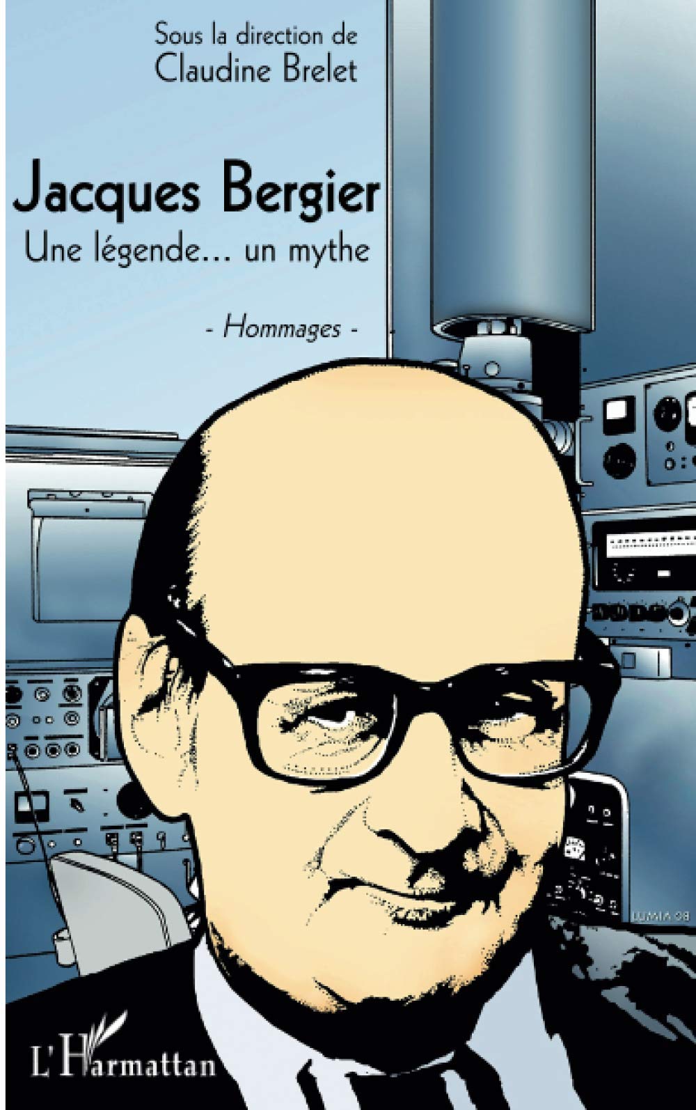 Jacques Bergier: Une légende... un mythe Hommages Contemporary literature