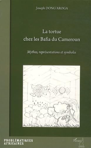 La tortue chez les Bafia du Cameroun : Mythes, représentations et symboles Social Sciences
