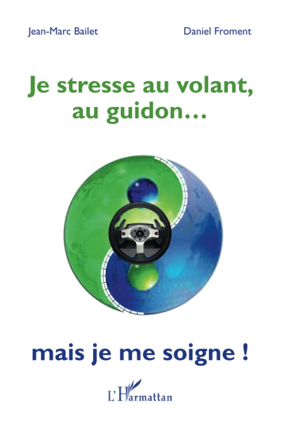 Je stresse au volant, au guidon...: Mais je me soigne! Social Sciences