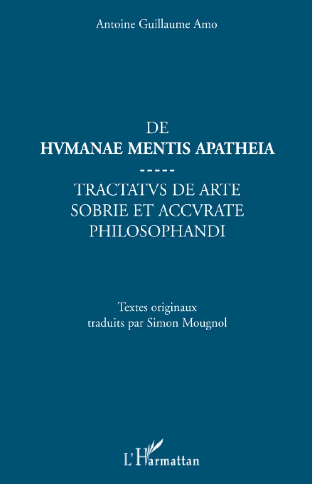 De Humanae mentis apatheia: Tractatus de arte sobrie et accurate philosophandi book