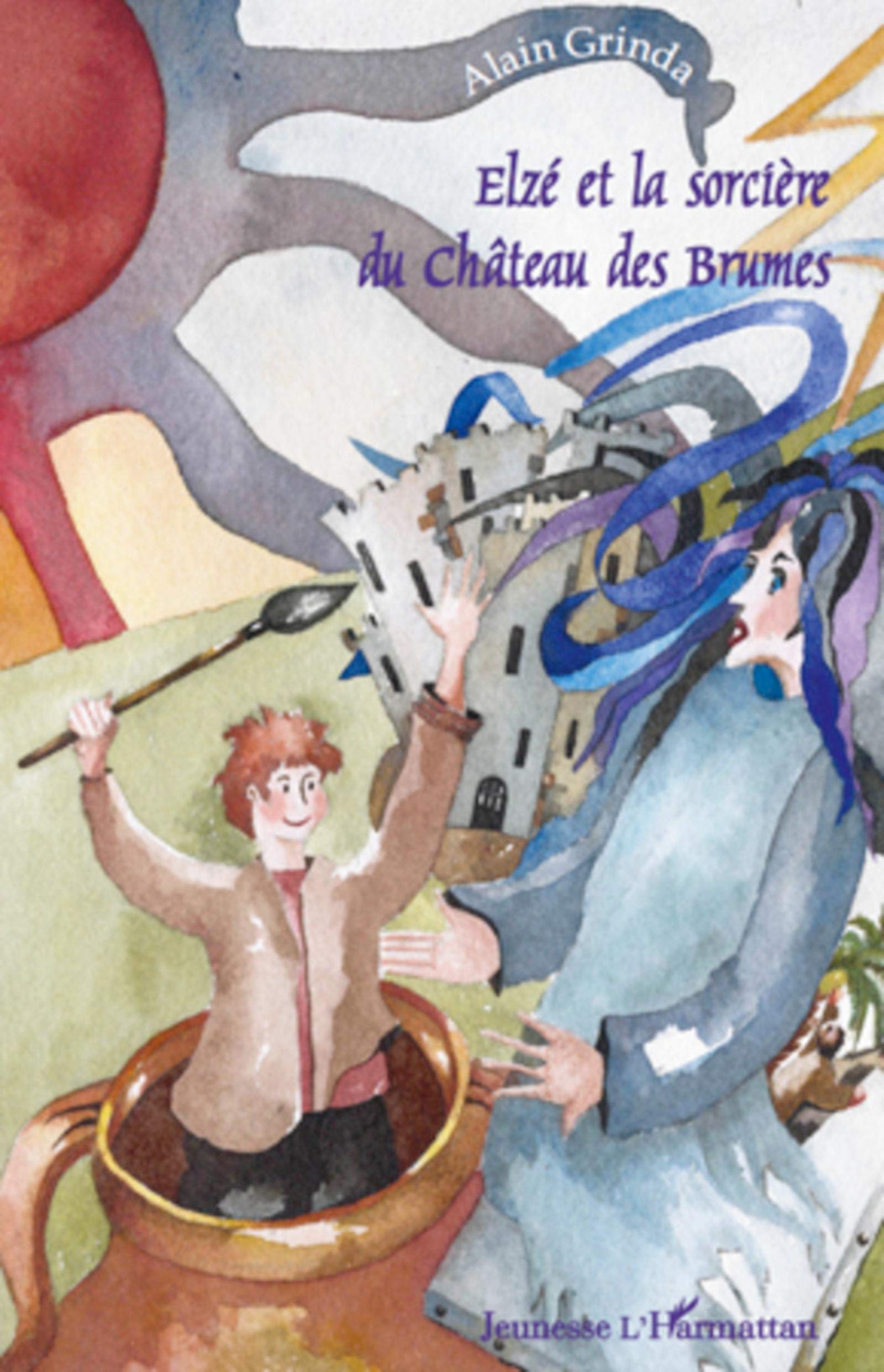 Elzé et la sorcière du Château des Brumes book