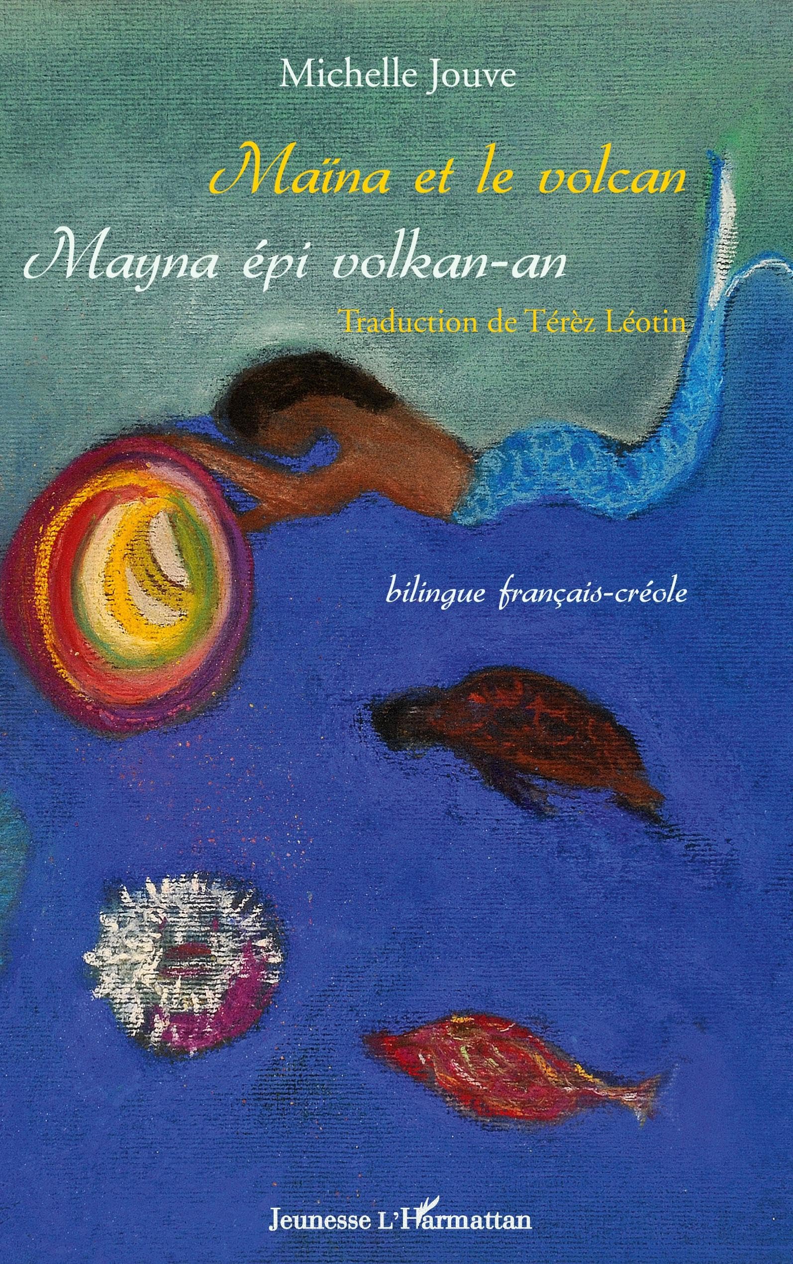 Maïna et le volcan. Mayna épi volkan-an: Bilingue français-créole book