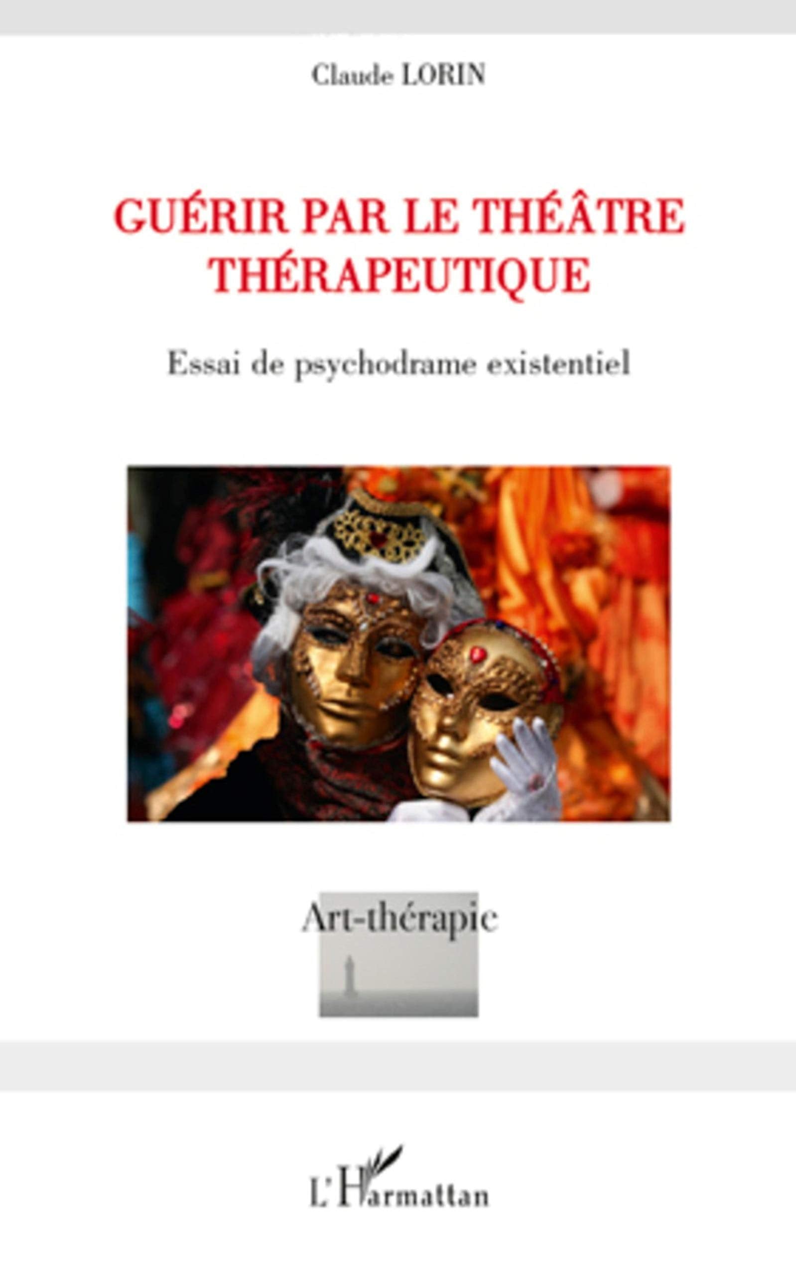 Guérir par le théâtre thérapeutique book