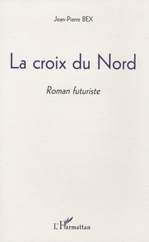 Croix du Nord Roman Futuriste book