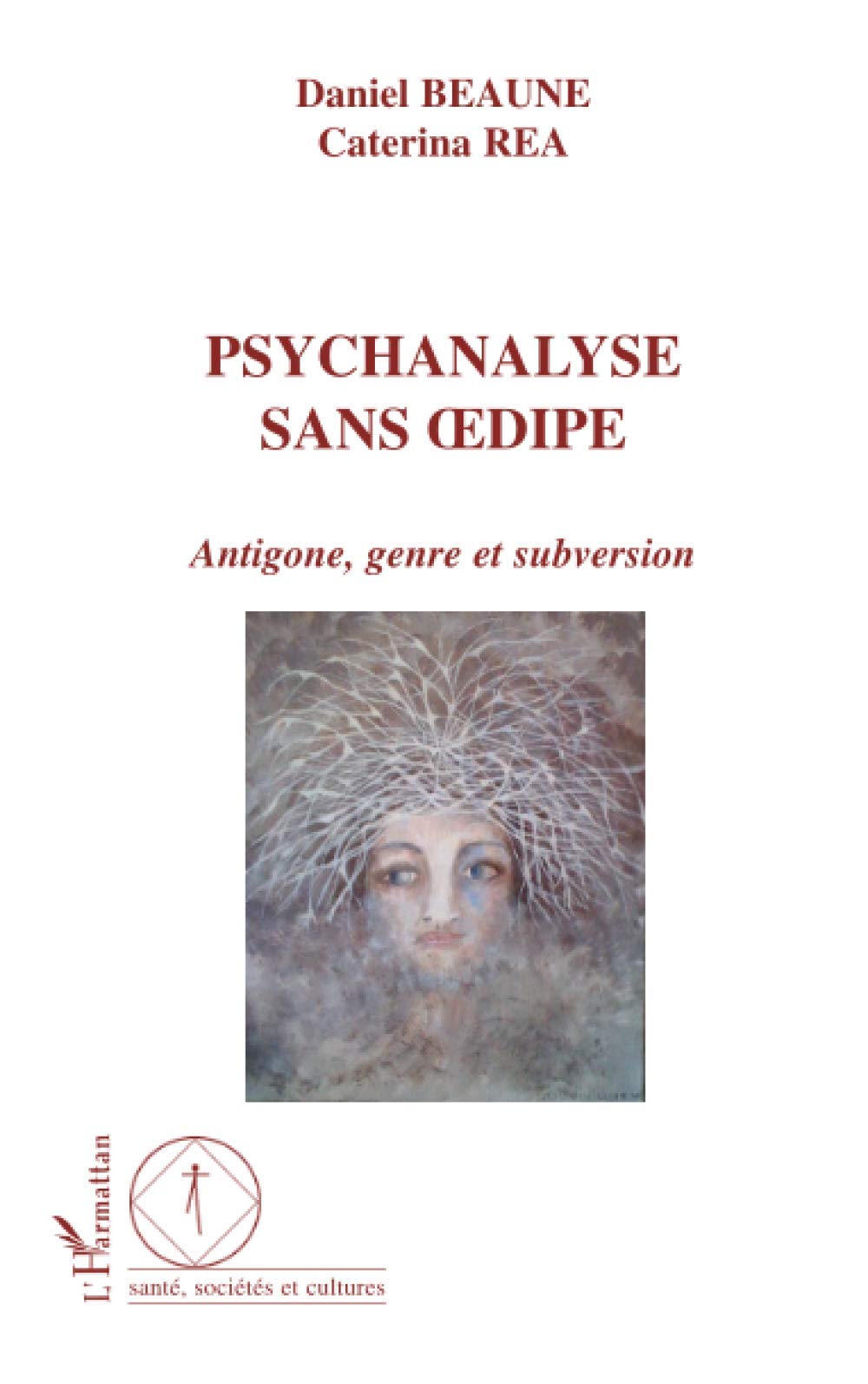 Psychanalyse sans Oedipe: Antigone, genre et subversion Psychology