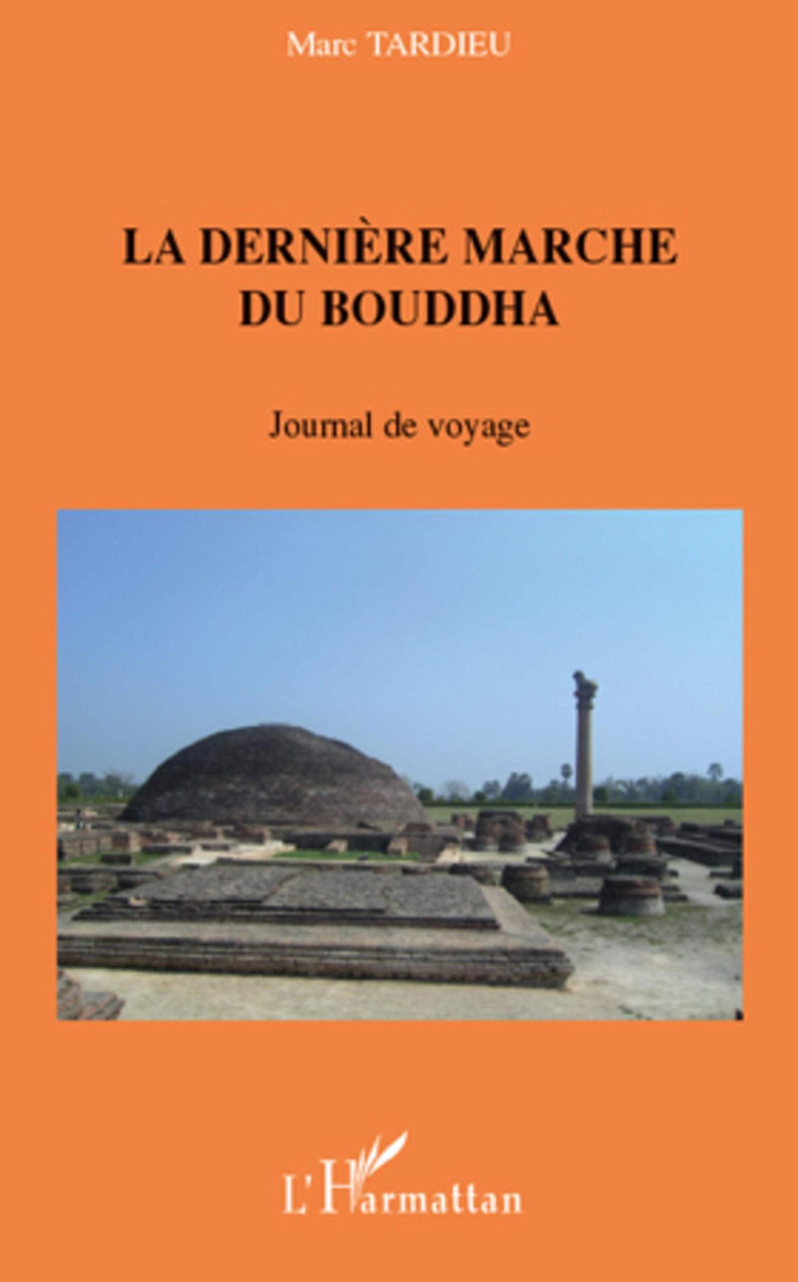La dernière marche du Bouddha: Journal de voyage book