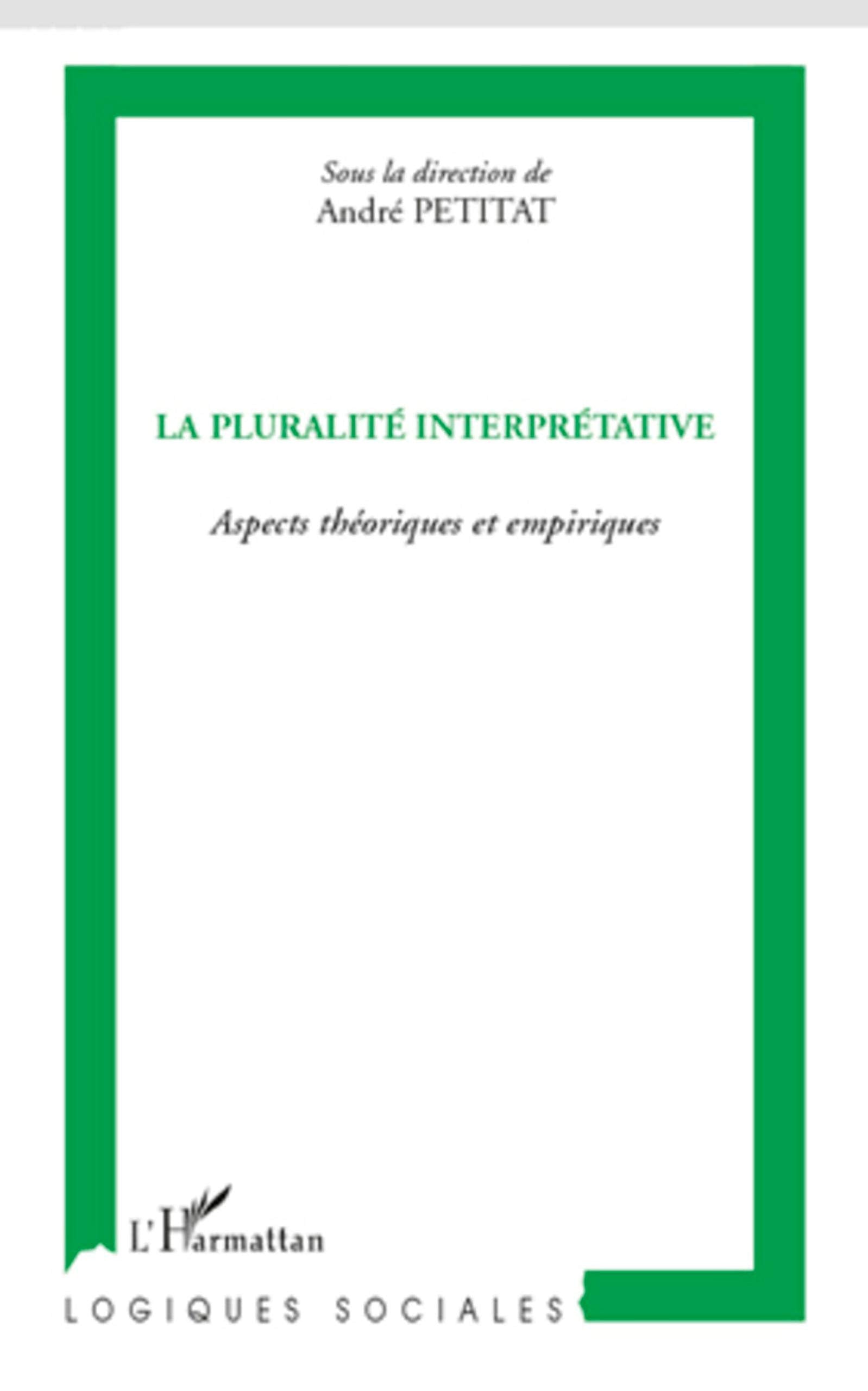 La pluralité interprétative: Aspects théoriques et empiriques book