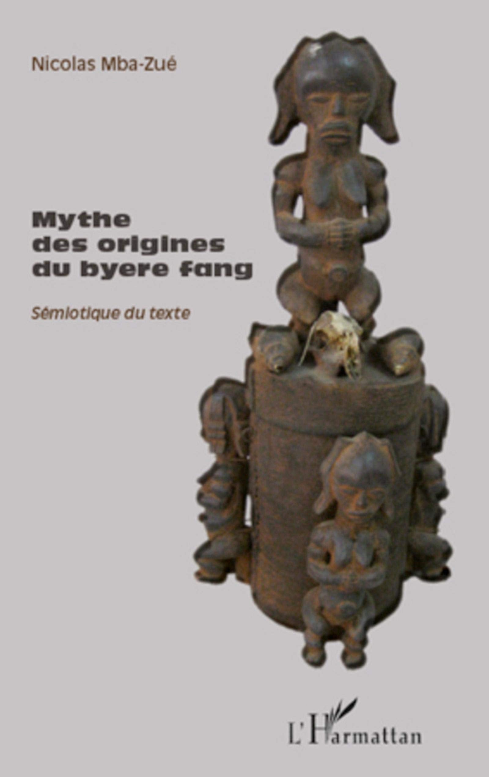 Mythe des origines du byere fang: Sémiotique du texte book