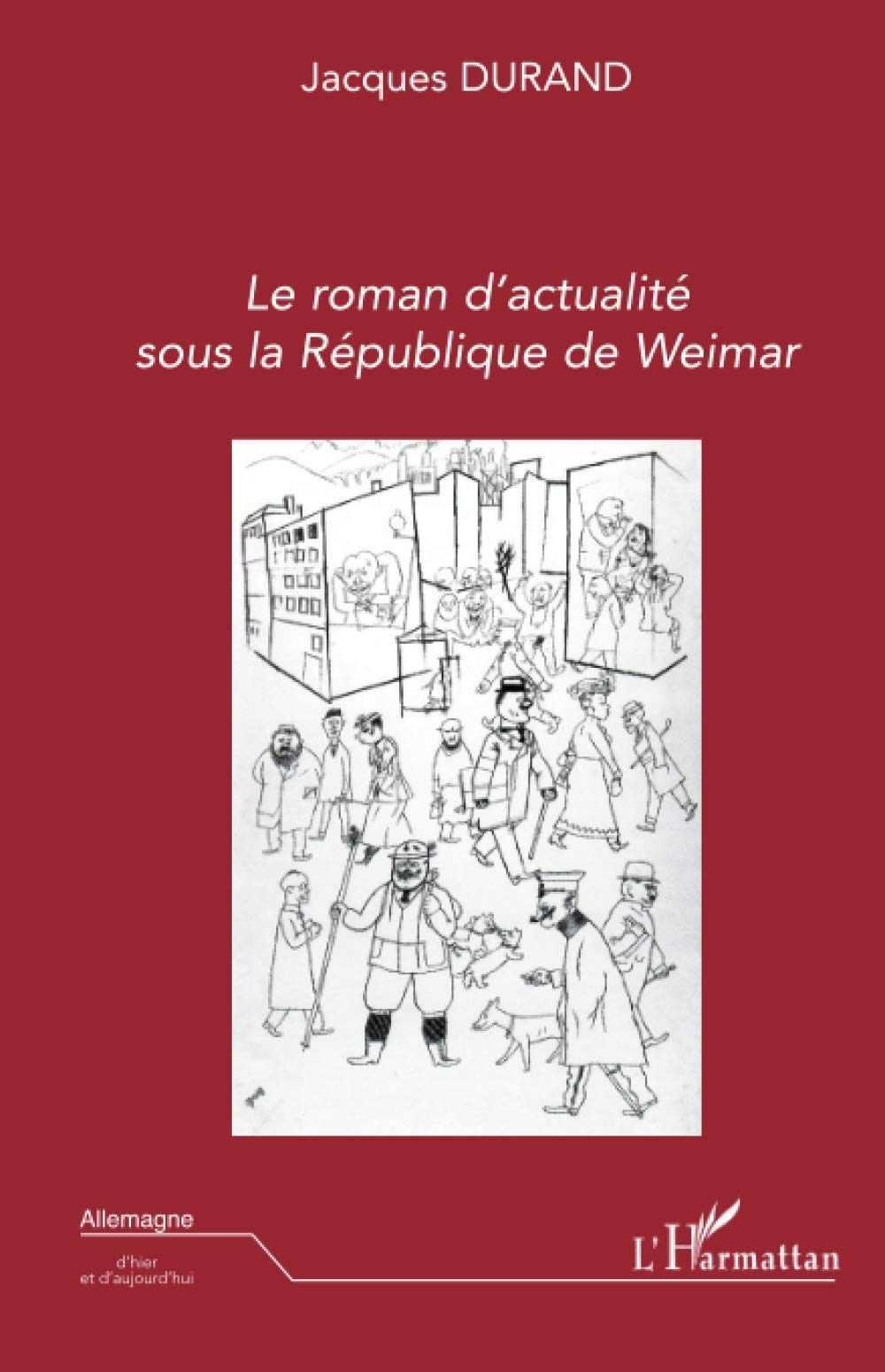 Le roman d'actualité sous la République de Weimar Classics