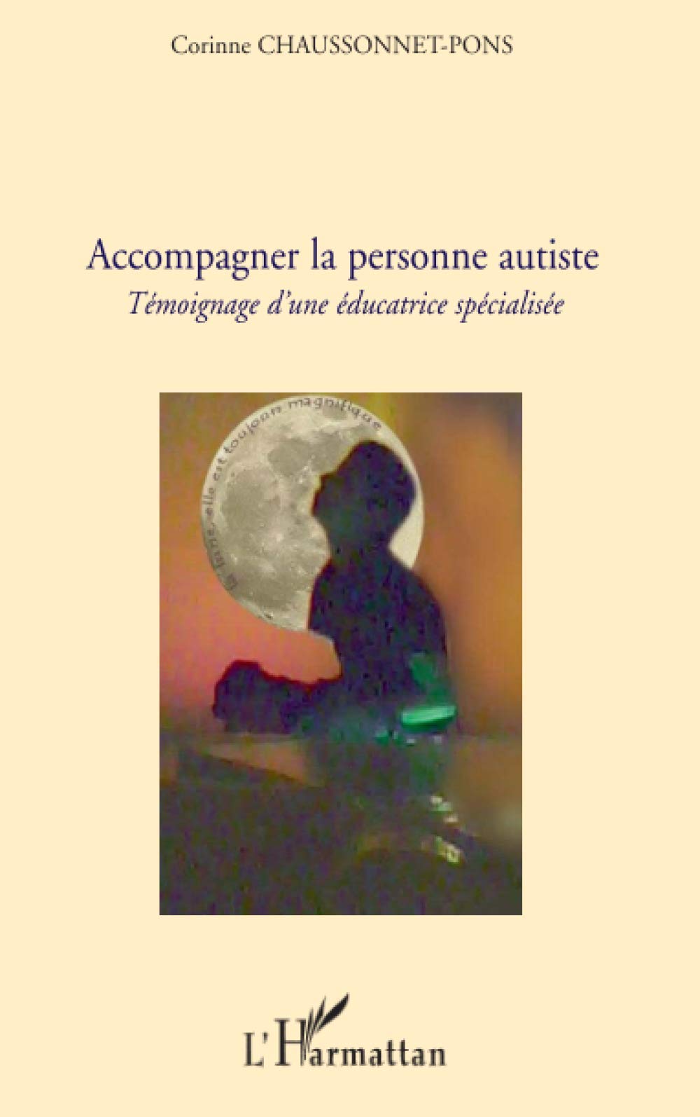 Accompagner la personne autiste: Témoignage d'une éducatrice spécialisée Medicine