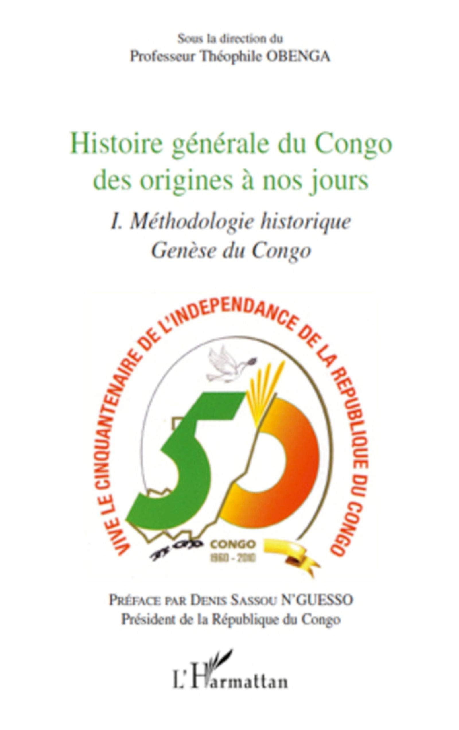 Histoire générale du Congo des origines à nos jours (tome 1): Méthodologie historique genèse du Congo book