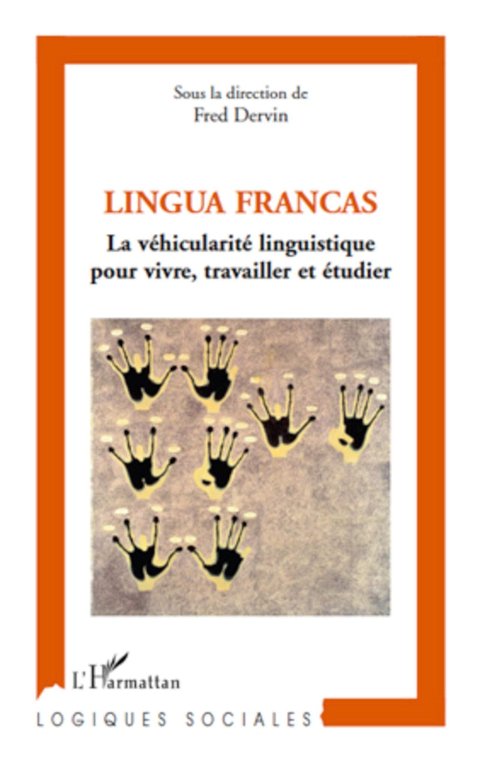Lingua Francas: La véhicularité linguistique pour vivre, travailler et étudier Social Sciences