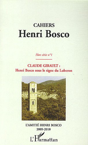Cahiers Henri Bosco, Hors série N° 1 : Henri Bosco sous le signe du Luberon book