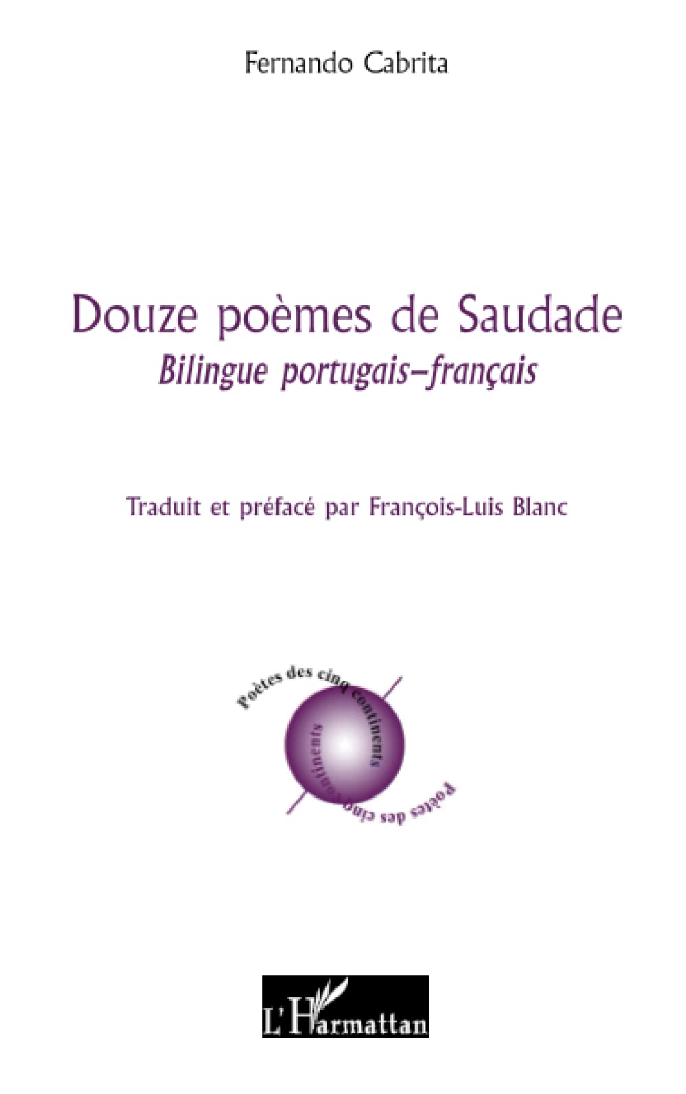 Douze poèmes de Saudade: Bilingue portugais - français book