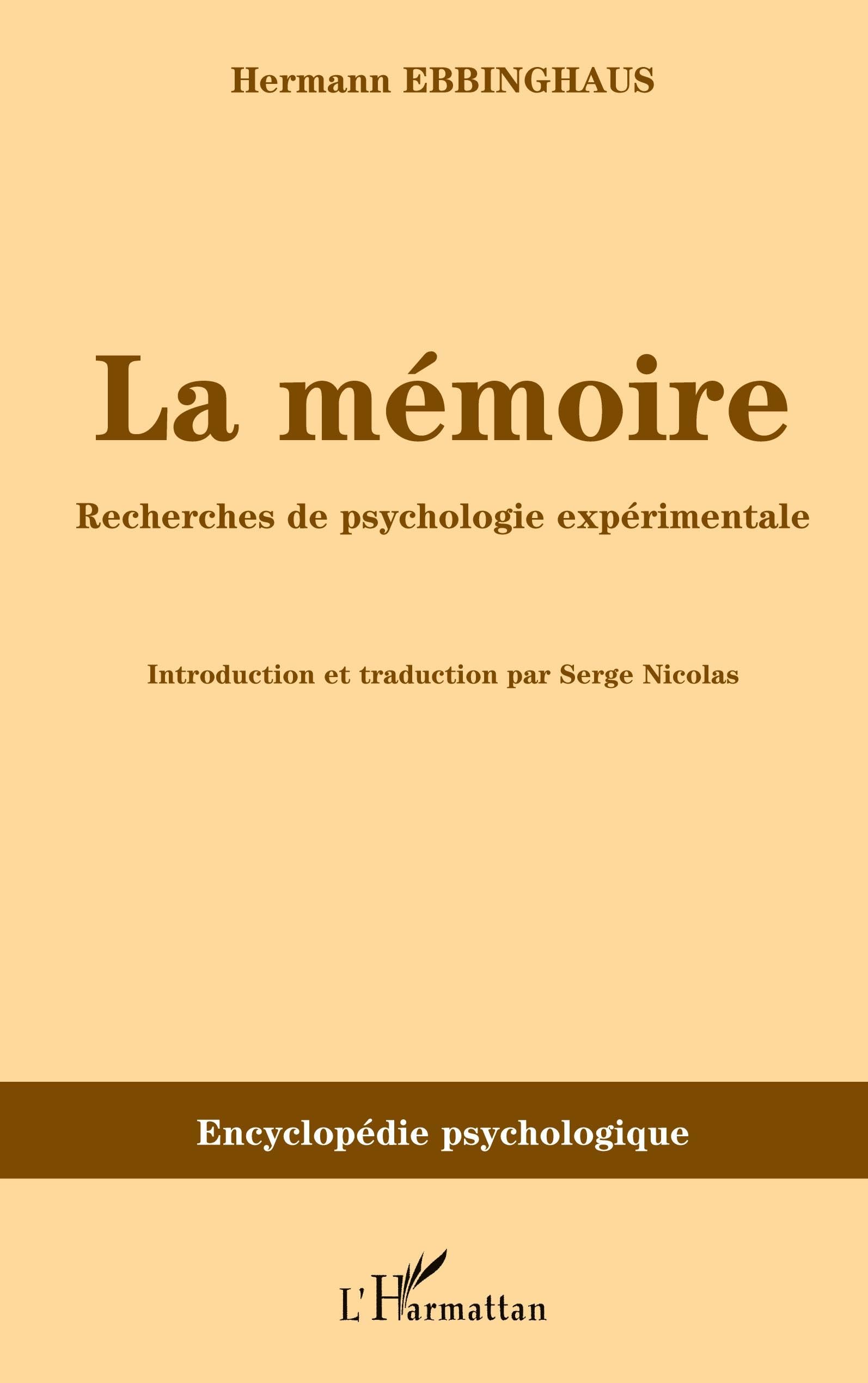 La mémoire: Recherches de psychologie expérimentale Psychology