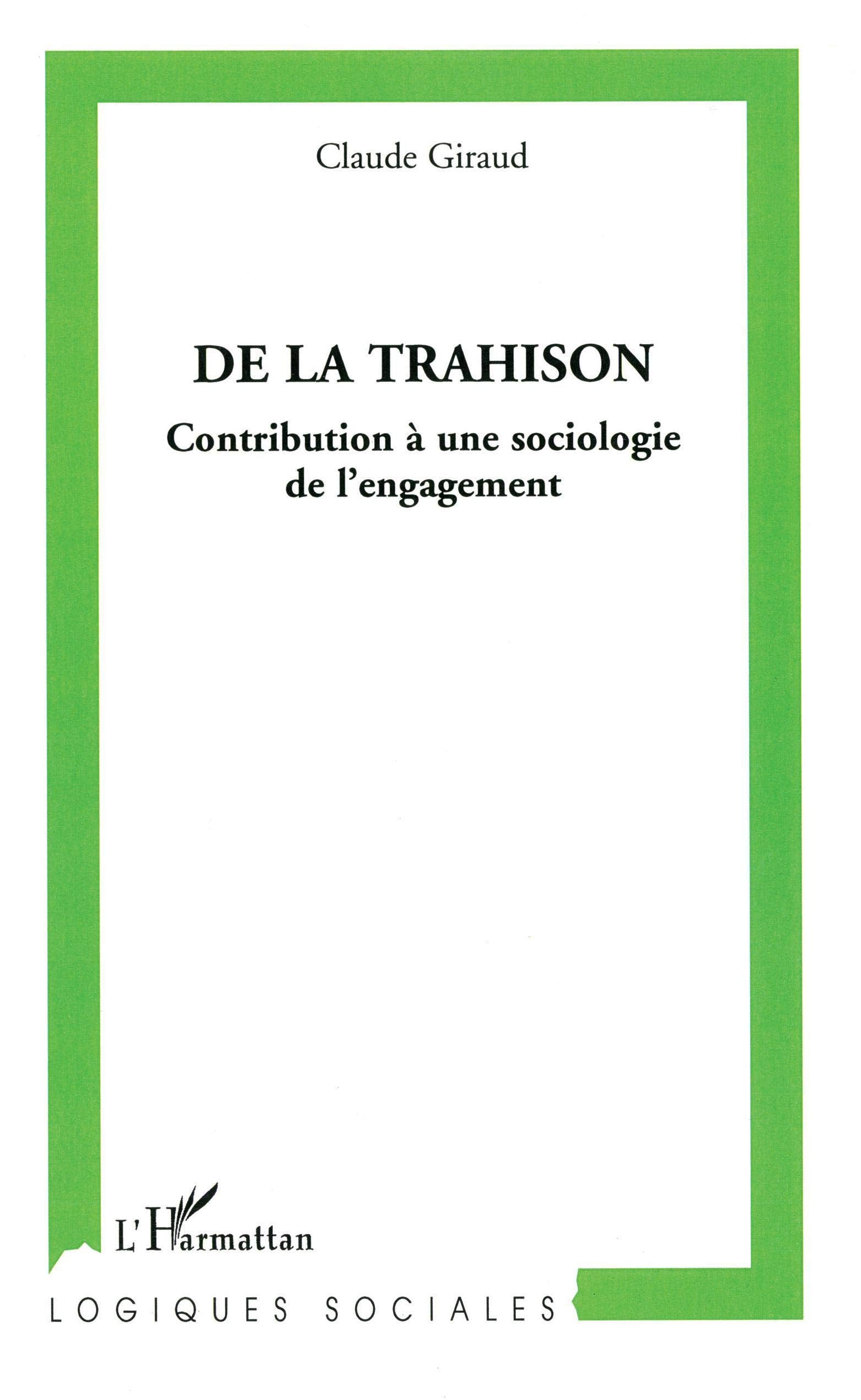 De la trahison : Contribution à une sociologie de l'engagement book
