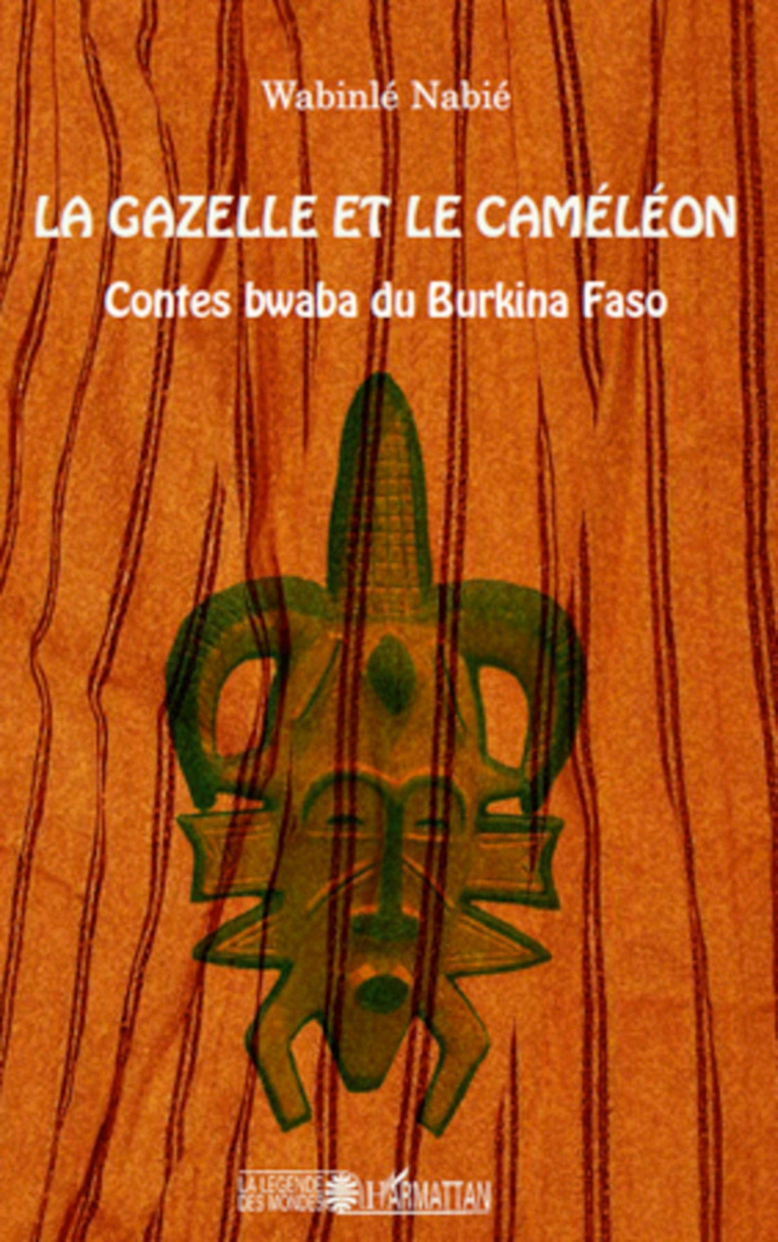 La gazelle et le caméléon: Contes bwaba du Burkina Faso Social Sciences