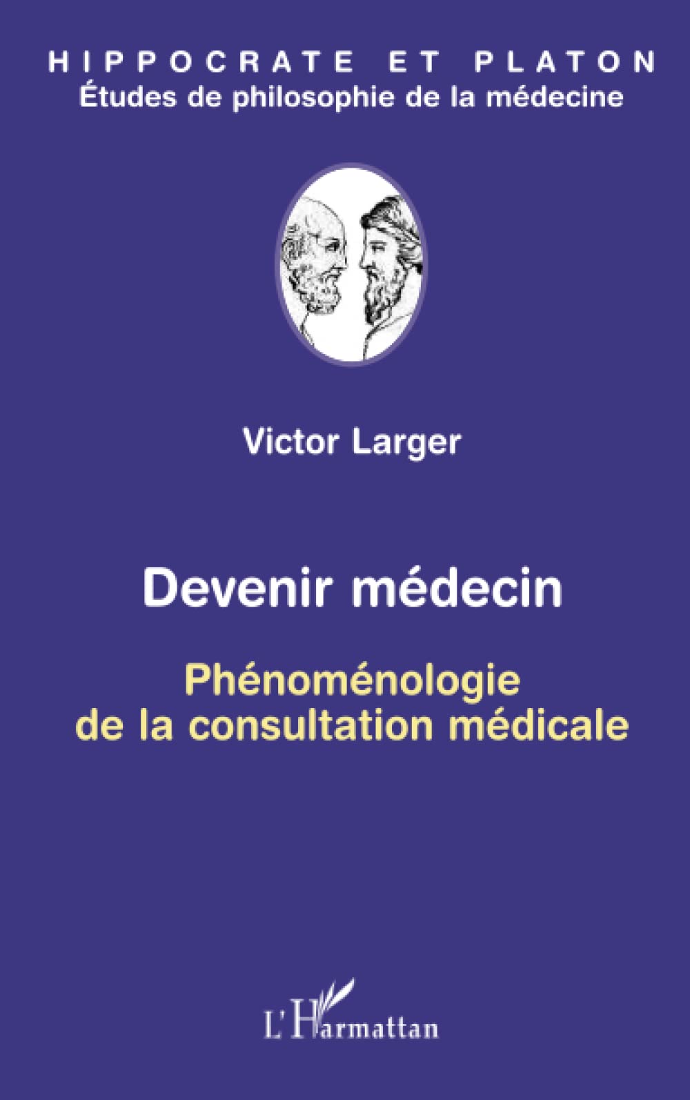 Devenir médecin: Phénoménologie de la consultation médicale Medicine