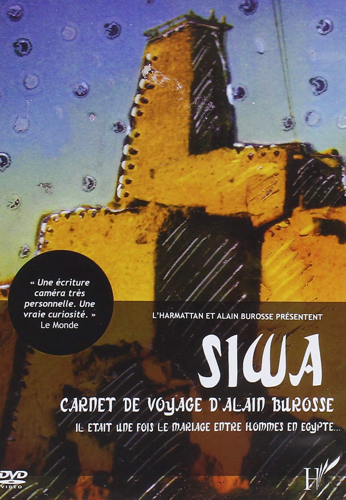 DVD Siwa Carnet de Voyage d'Alain Burosse Il Etait une Fois le Mariage Entre Hommes en Egypte dvd