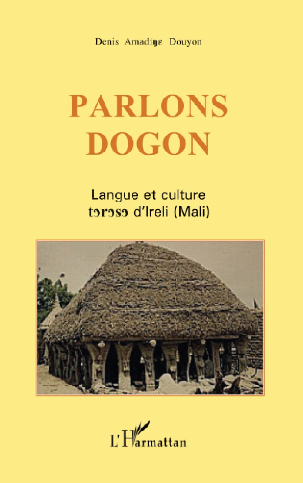 Parlons dogon: Langue et culture d'Ireli (Mali) book