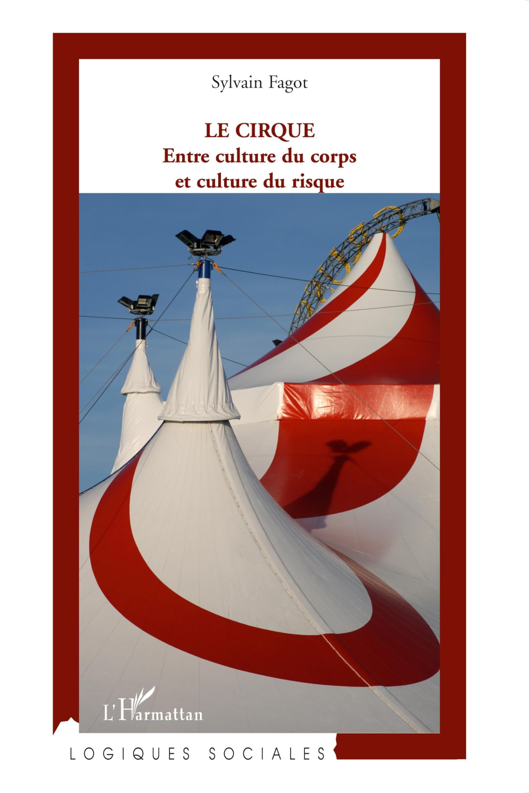 Le cirque: Entre culture du corps et culture du risque book