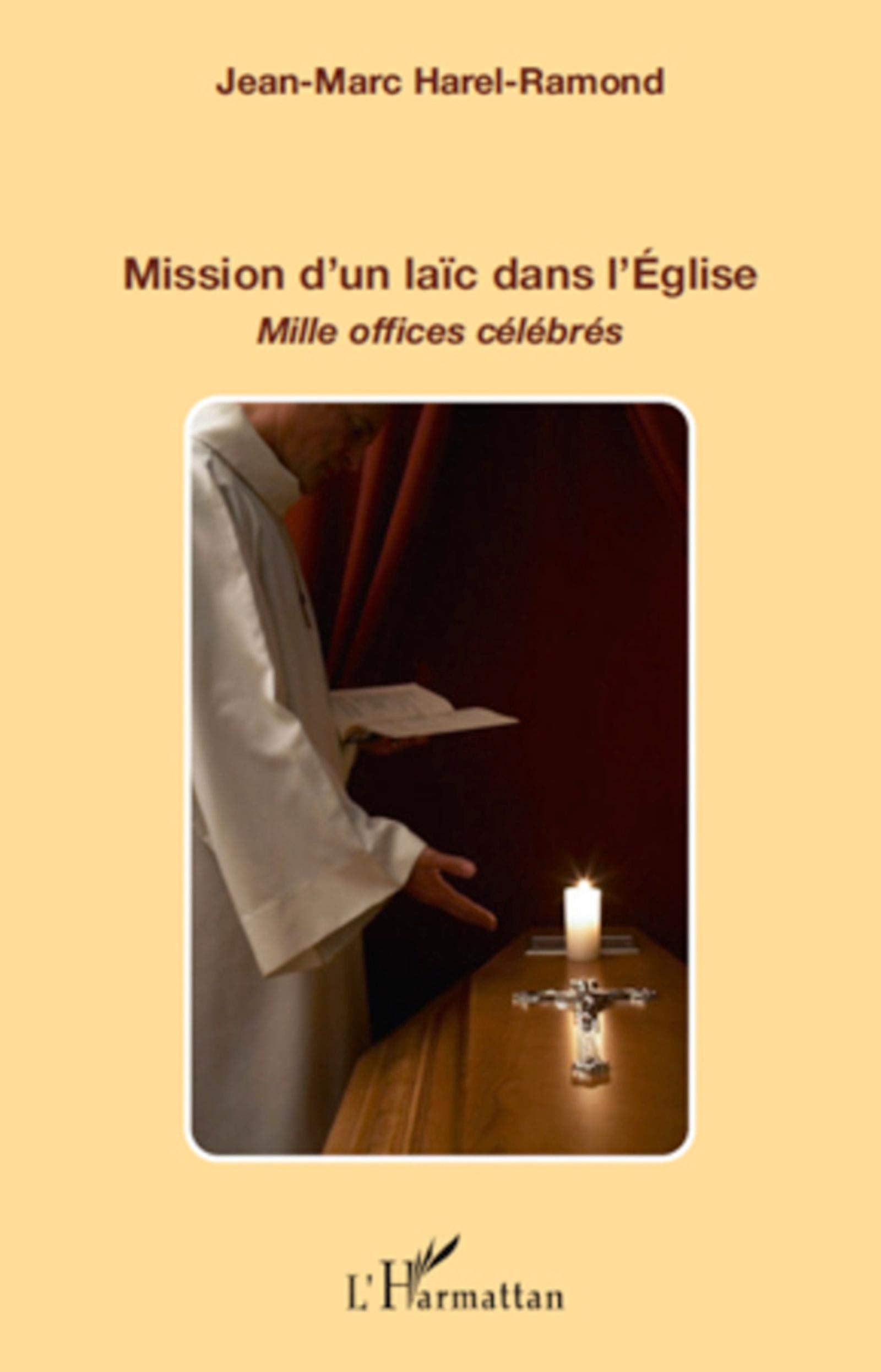 Mission d'un laïc dans l'Eglise: Mille offices célébrés book