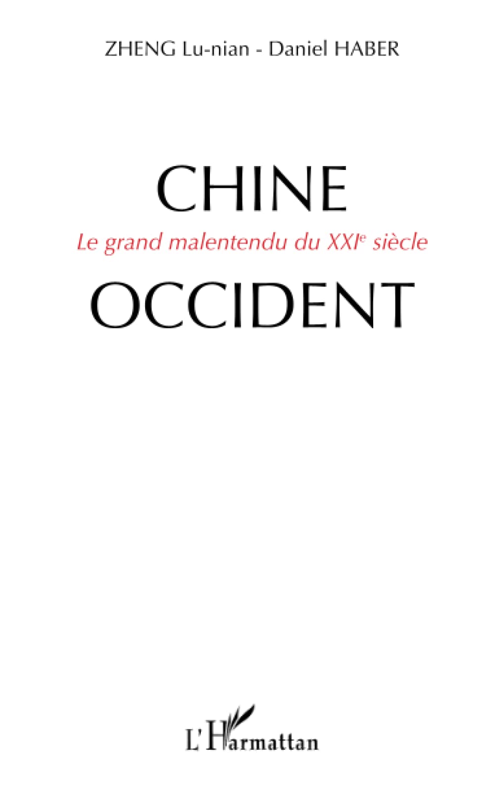 Chine-Occident: Le grand malentendu du XXIe siècle Law