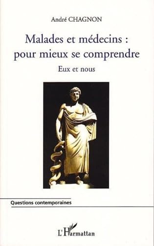 Malades et Médecins pour Mieux Se Comprendre Eux et Nous M book
