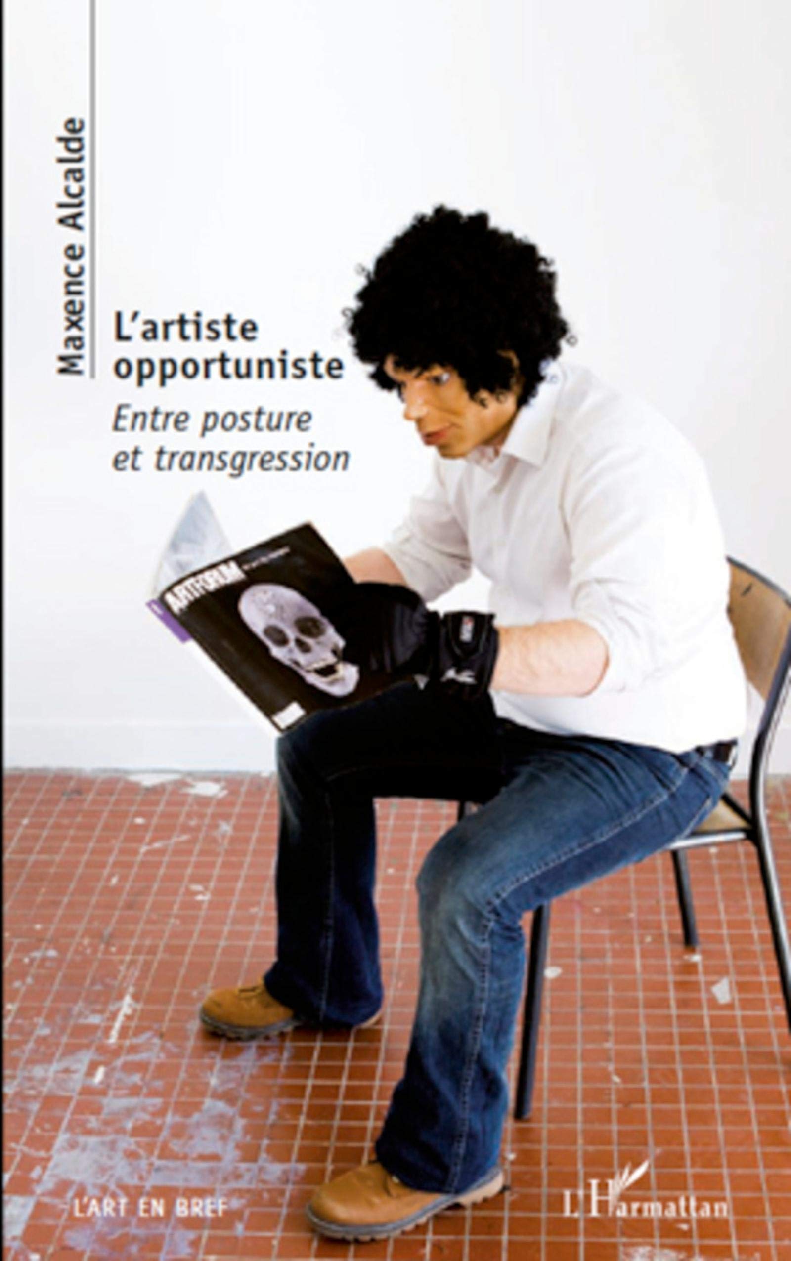 L'artiste opportuniste: Entre posture et transgression Film, Art & Culture