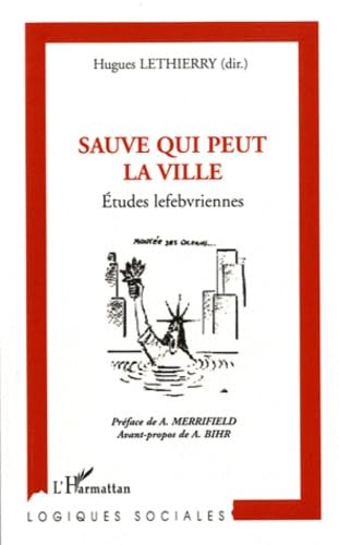 Sauve Qui Peut la Ville Etudes Lefebvriennes book