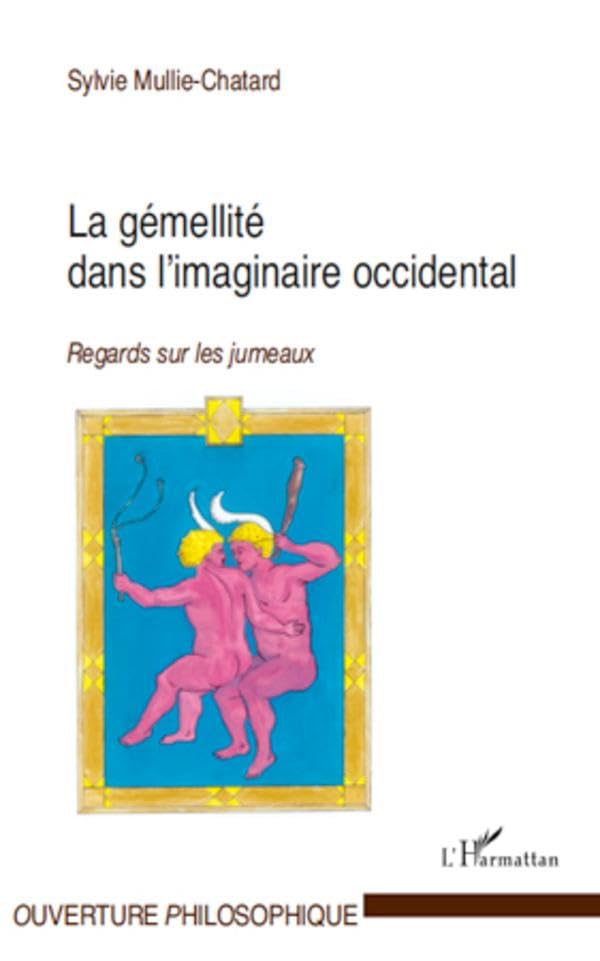 La gémellité dans l'imaginaire occidental: Regards sur les jumeaux book