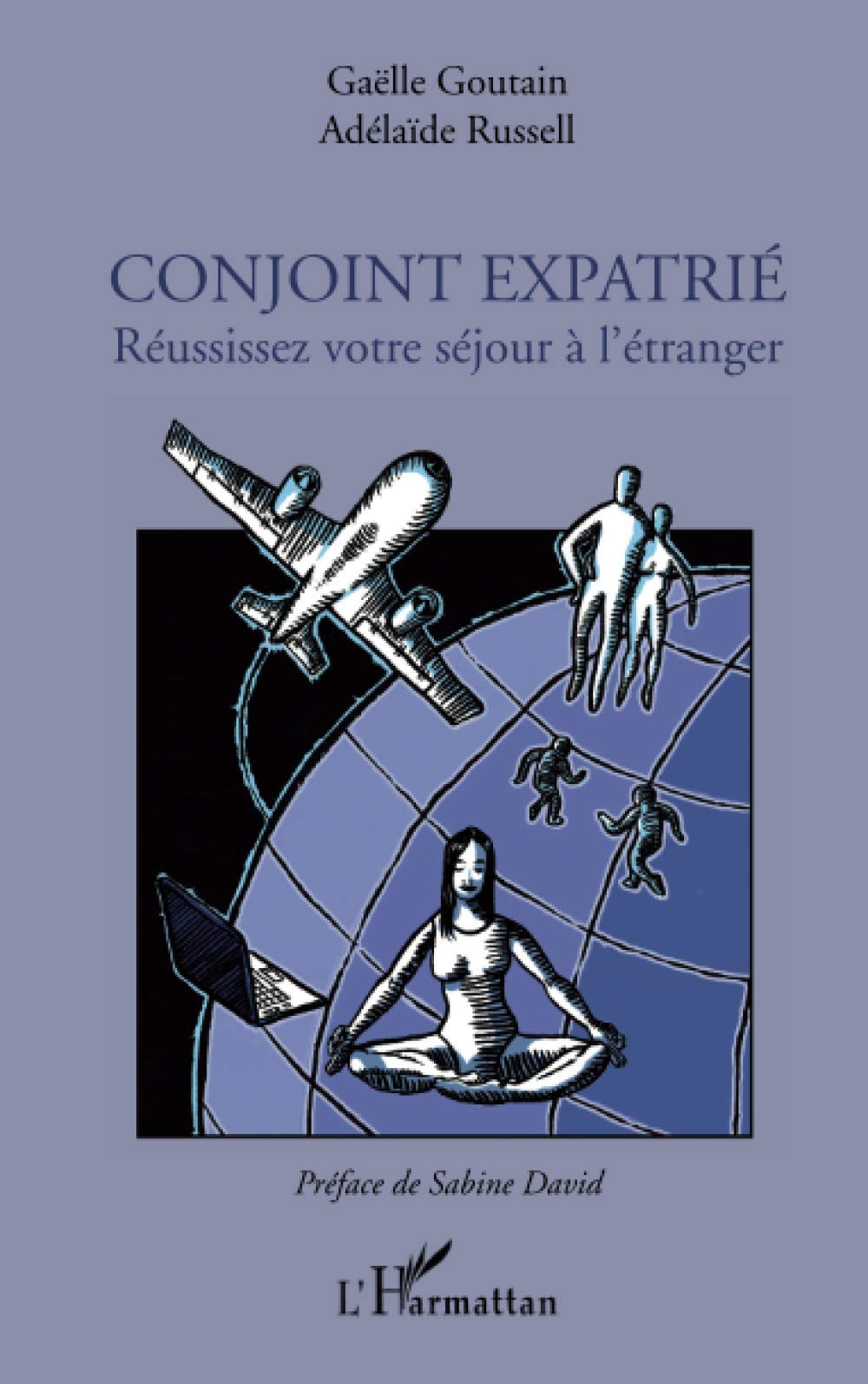 Conjoint expatrié: Réussissez votre séjour à l'étranger book