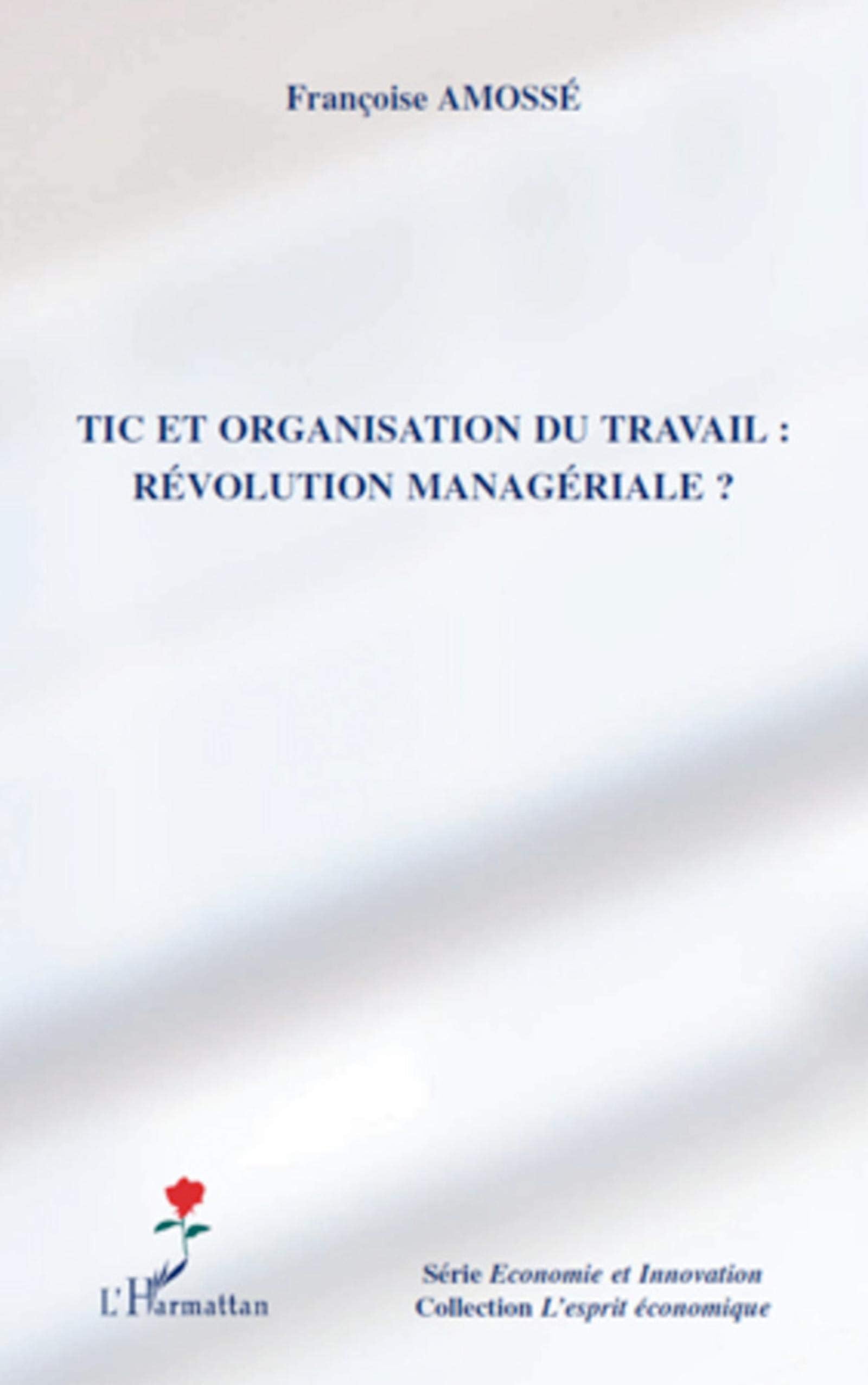 TIC et organisation du travail : révolution managériale ? book