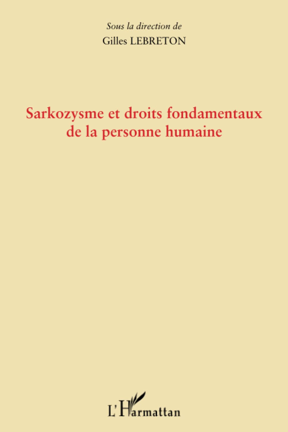 Sarkozysme et droits fondamentaux de la personne humaine Law