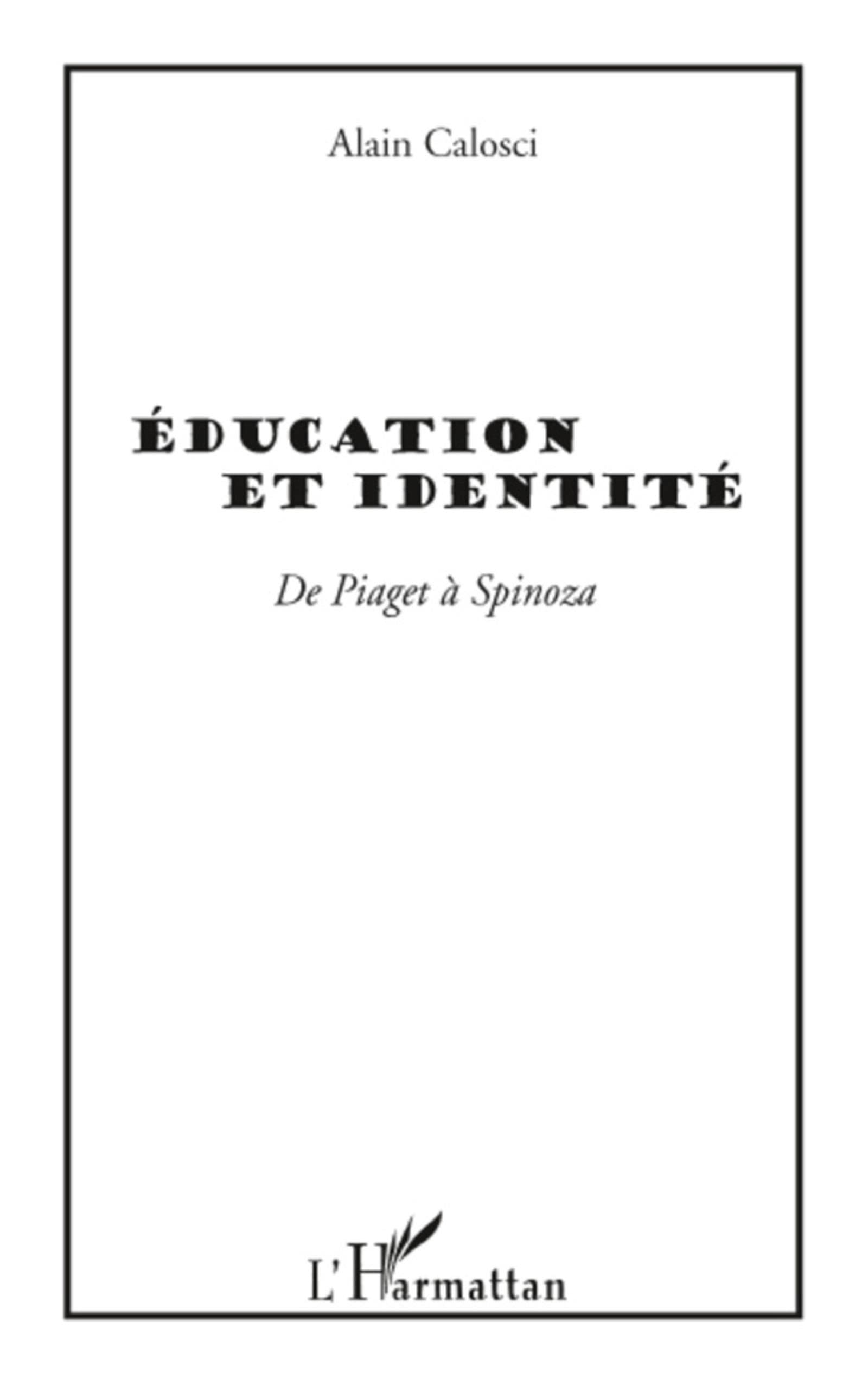 EDUCATION ET IDENTITE: de Piaget à Spinoza book