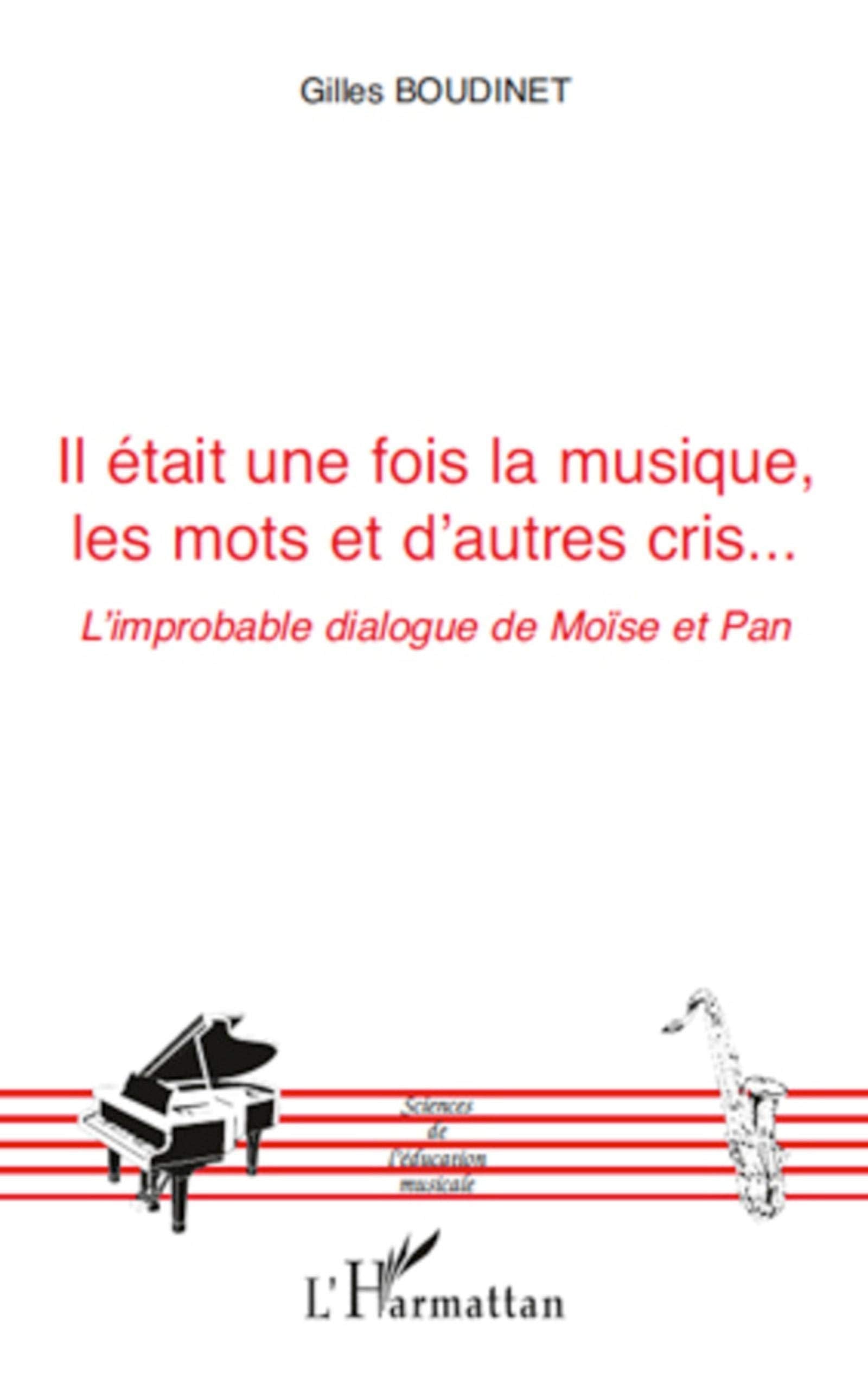 Il était une fois la musique, les mots et d'autres cris...: L'improbable dialogue de Moïse et Pan book